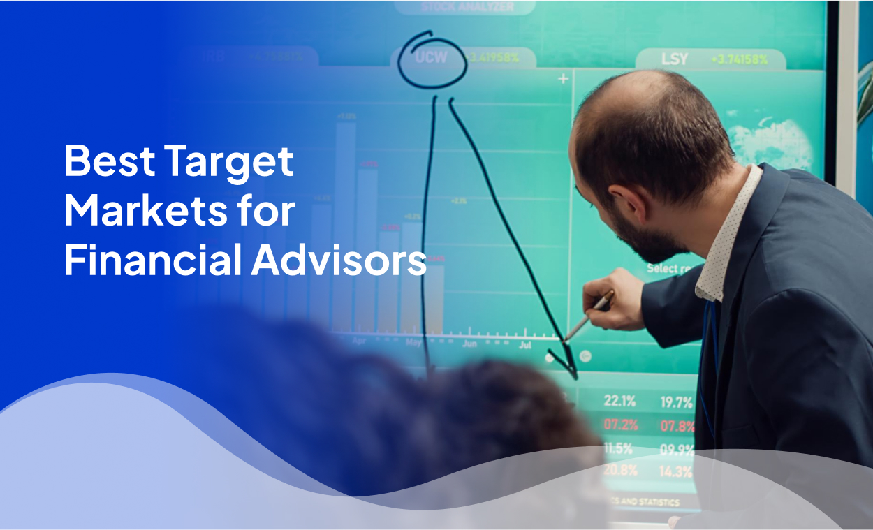 10 Best Target Markets for Financial Advisors