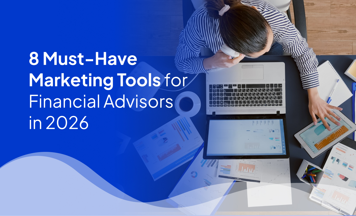 8 Must-Have Marketing Tools for Financial Advisors in 2026