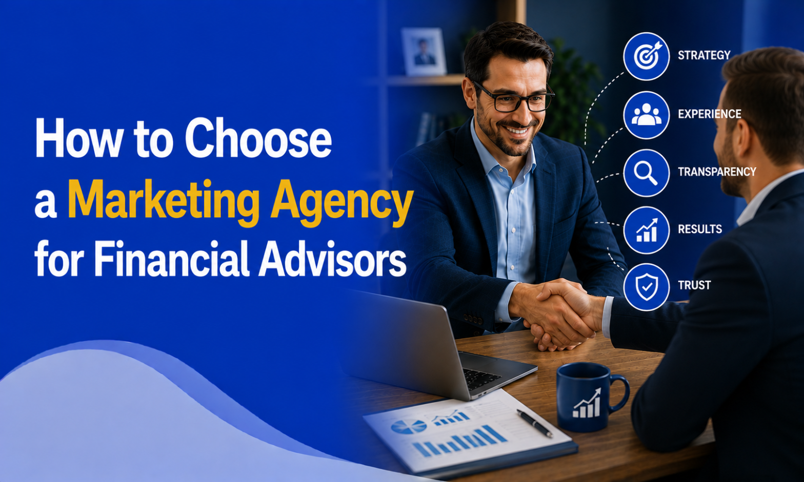 How to Choose the Right Marketing Agency for Financial Advisors