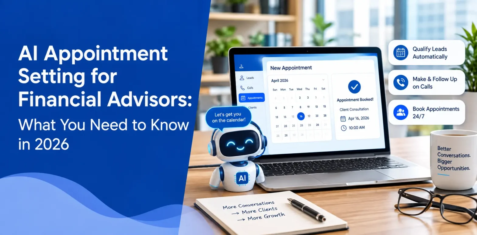 AI Appointment Setting for Financial Advisors: What You Need to Know in 2026
